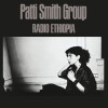 Patti Smith Group - Radio Ethiopia - 