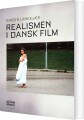Realismen I Dansk Film - 