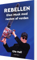 Rebellen - Elon Musk Mod Resten Af Verden