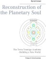 Reconstruction Of The Planetary Soul - 