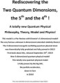 Rediscovering The Two Quantum Dimensions The 5Th And The 4Th Dimension - 