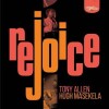 Tony Allen Hugh Masekela - Rejoice - 