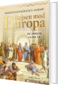Rejsen Mod Europa - De Første 10000 År - 
