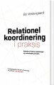 Relationel Koordinering I Praksis - 