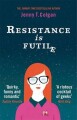 Resistance Is Futile