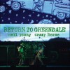Neil Young Crazy Horse - Return To Greendale - 