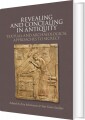 Revealing And Concealing In Antiquity - 