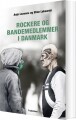 Rockere Og Bandemedlemmer I Danmark - 