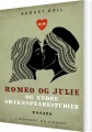 Romeo Og Julie Og Andre Shakespearestudier - 