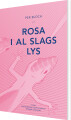 Rosa I Al Slags Lys - 