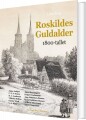 Roskildes Guldalder - 1800-Tallet - 
