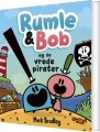 Rumle Og Bob - Og De Vrede Pirater