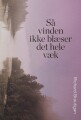 Så Vinden Ikke Blæser Det Hele Væk