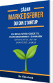 Sådan Markedsfører Du Din Startup