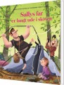 Sallys Far Er Langt Ude I Skoven - 