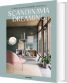 Scandinavia Dreaming Nordic Homes Interiors And Design