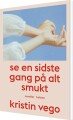 Se En Sidste Gang På Alt Smukt