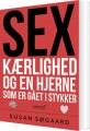 Sex Kærlighed Og En Hjerne Som Er Gået I Stykker