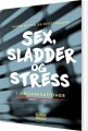Sex Sladder Og Stress I Organisationer - 
