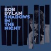 Bob Dylan - Shadows In The Night - 