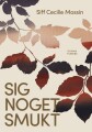 Sig Noget Smukt