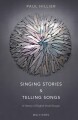Singing Stories Telling Songs