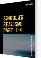 Singulær Realisme Part 1-4 - 