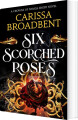 Six Scorched Roses