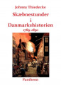Skæbnestunder I Danmarkshistorien 1789-1850 - 