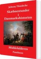 Skæbnestunder I Danmarkshistorien Middelalderen - 