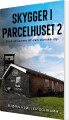 Skygger I Parcelhuset 2