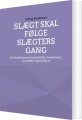 Slægt Skal Følge Slægters Gang - 