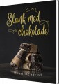 Slank Med Chokolade - 