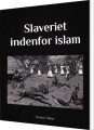 Slaveriet Indenfor Islam - 