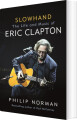 Slowhand The Life And Music Of Eric Clapton