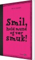 Smil Hold Mund Og Vær Smuk