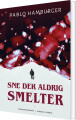 Sne Der Aldrig Smelter