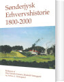 Sønderjysk Erhvervshistorie 1800-2000