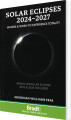 Solar Eclipses 2024-2027 Where And When To Experience Totality