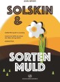 Solskin Og Sorten Muld - 