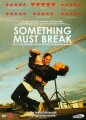 Something Must Break - 