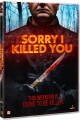 Sorry I Killed You - 