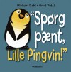 Spørg Pænt Lille Pingvin - 