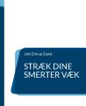 Stræk Dine Smerter Væk