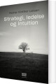 Strategi Ledelse Og Intuition - 