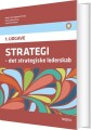 Strategi - Det Strategiske Lederskab - 