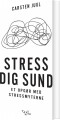 Stress Dig Sund - 