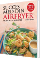 Succes Med Din Airfryer - 