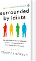 Surrounded By Idiots The Four Types Of Human Behaviour