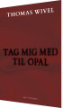 Tag Mig Med Til Opal
